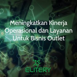 meningkatkan kinerja operasional untuk bisnis banyak outlet