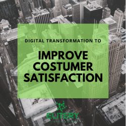 Improving Customer Satisfaction With Digital Transformation